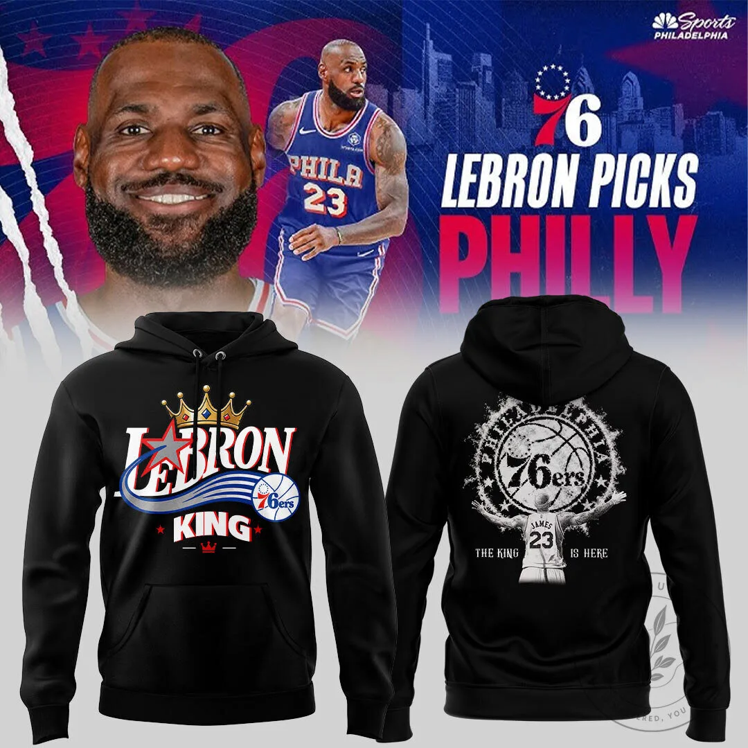 LeBron James Sixers King Basketball Fan Hoodie