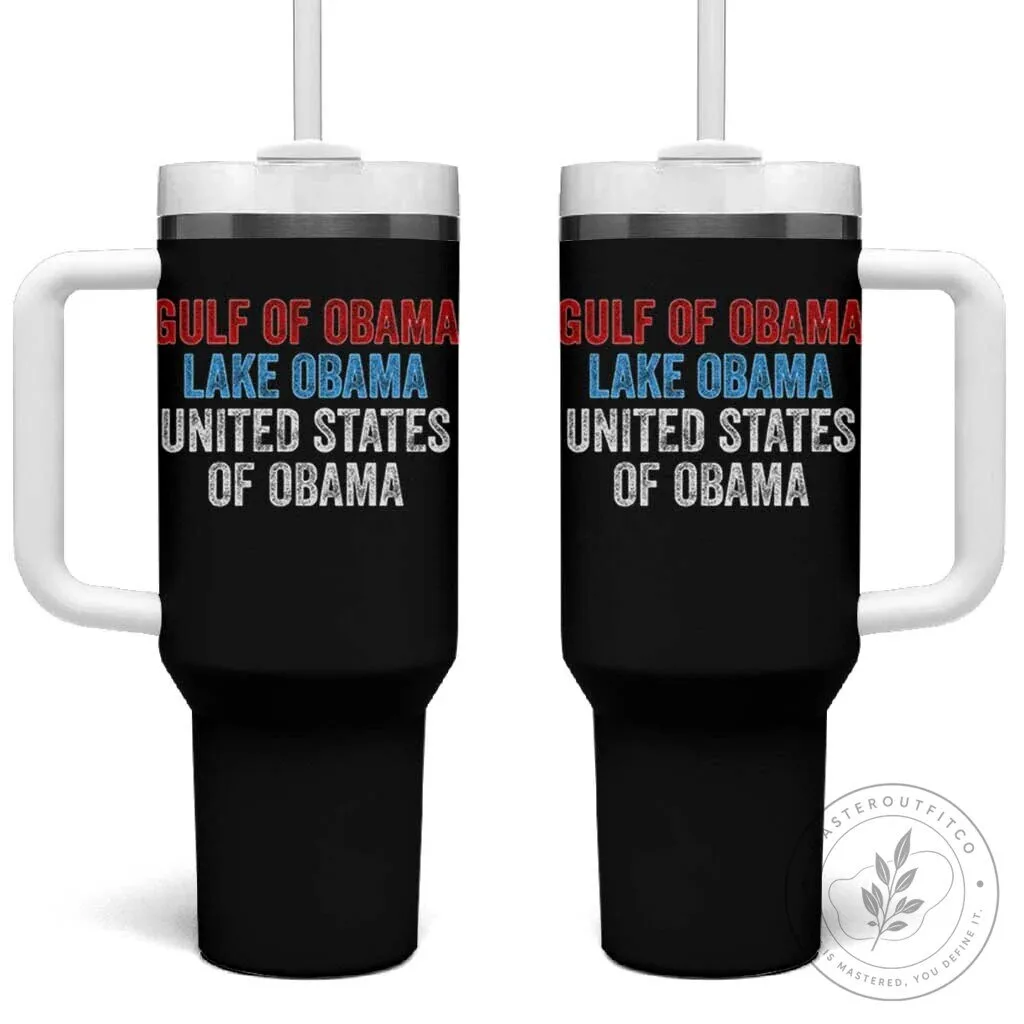 Gulf of Obama Lake Obama United States of Obama Funny Black Handle Tumbler